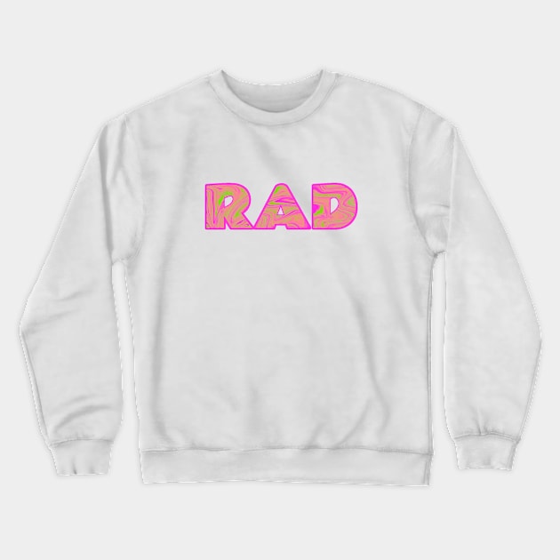 RAD. Magenta, Green, Pink Crewneck Sweatshirt by Lazy Dad Creations